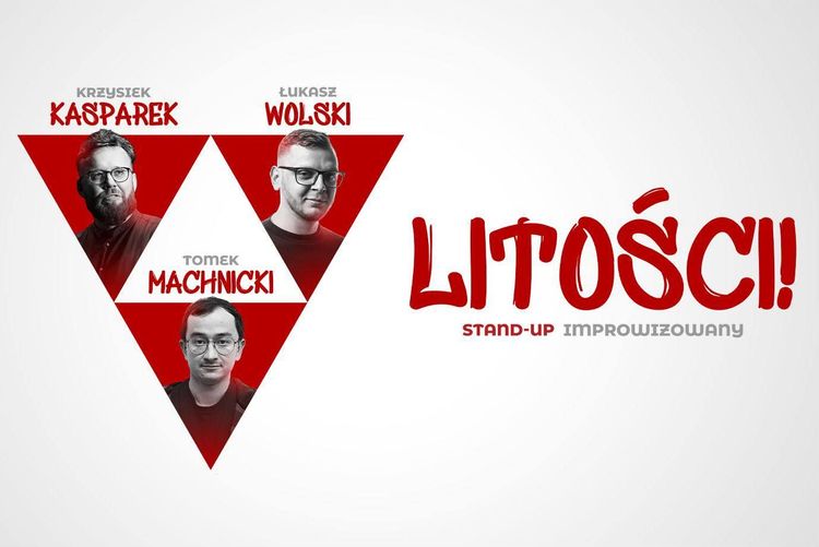 Litości! Stand-up improwizowany | Machnicki, Wolski, Kasparek