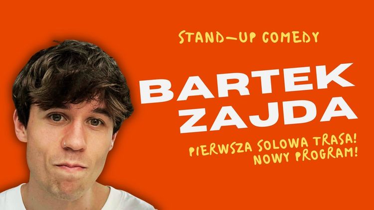 BARTEK ZAJDA – PIERWSZA SOLOWA TRASA! NOWY PROGRAM!