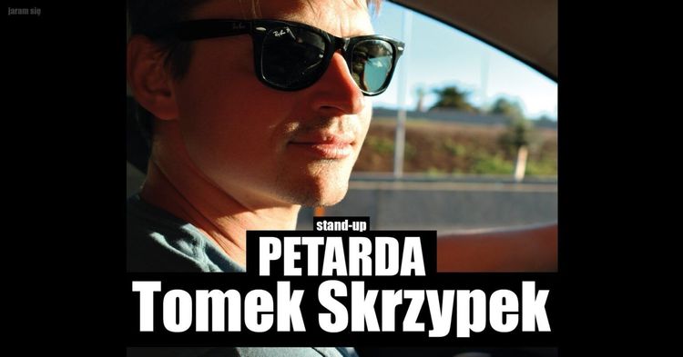 Tomek Skrzypek – „PETARDA”