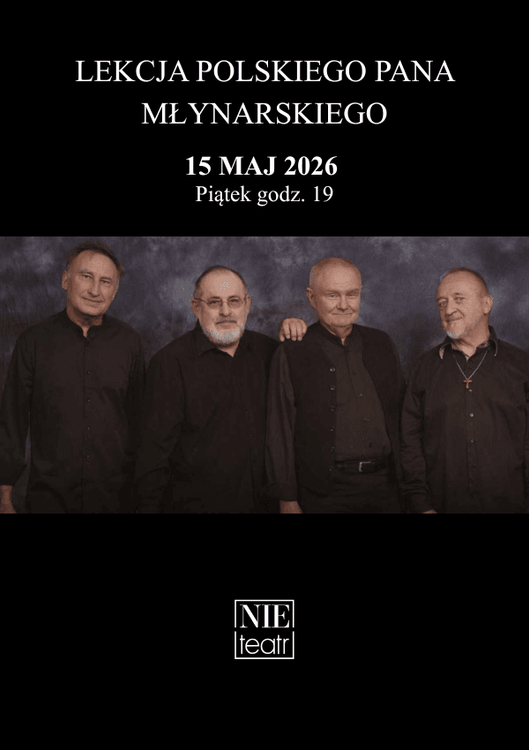 LEKCJA POLSKIEGO PANA MŁYNARSKIEGO - koncert