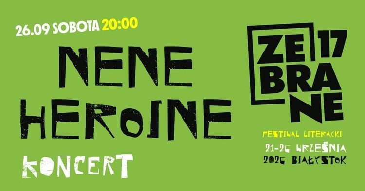 Nene Heroine w ramach 17. Festiwalu Literackiego Zebrane! - wydarzenie w Białymstoku