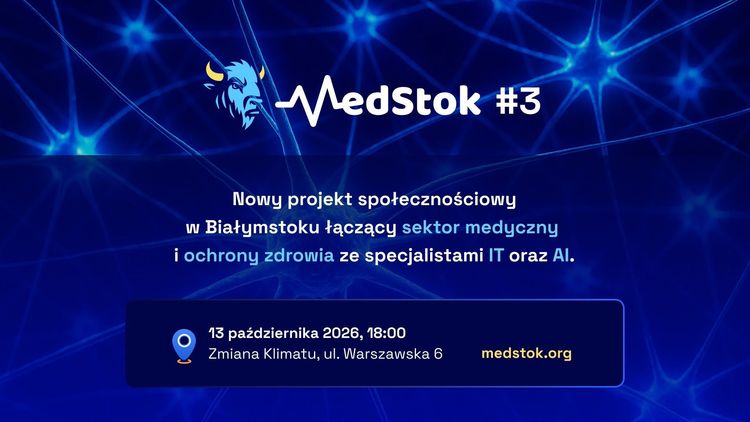 MedStok #3 – praktyczna analiza obrazowań medycznych i danych omicznych - wydarzenie w Białymstoku