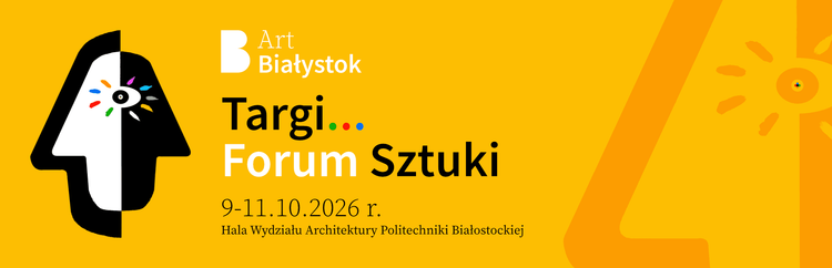 Art Białystok 2026 - Targi i Forum Sztuki - wydarzenie w Białymstoku