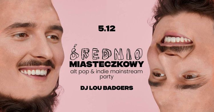 ŚREDNIOMIASTECZKOWY • alt pop & indie mainstream party • DJ LOU BADGERS - wydarzenie w Białymstoku