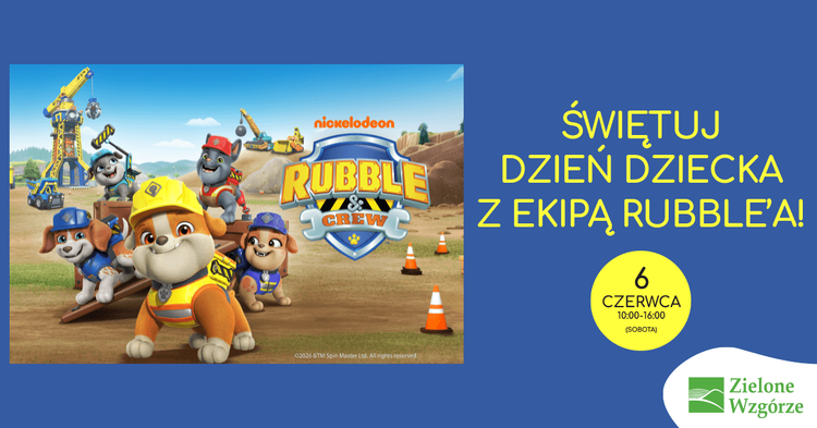 Dzień Dziecka z Ekipa Rubble'a w Galerii Zielone Wzgórze