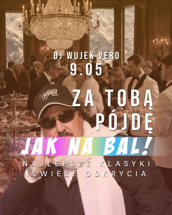 ZA TOBĄ PÓJDĘ JAK NA BAL • new songs & legendary tracks • DJ WUJEK VERO