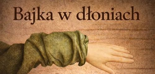 BAJKA W DŁONIACH | spektakl familijny