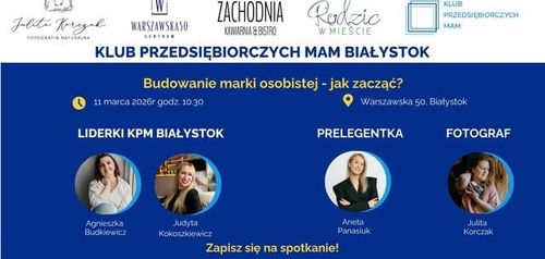 Klub Przedsiębiorczych Mam Białystok - 11.03.2026