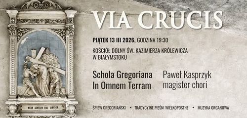 Via Crucis - Droga Krzyżowa ze śpiewem gregoriańskim
