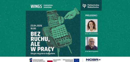 Kawiarnia Naukowa - "Bez ruchu, ale w pracy. Ukryta inżynieria budynków"