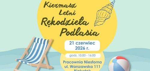 ☀️ Letni Kiermasz Rękodzieła Podlasia ☀️