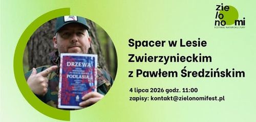 SPACER z Pawłem Średzińskim w Lesie Zwierzynieckim na Festiwalu Zielono Mi! | ZAPISY