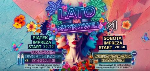☀️LATO NA MŁYNOWEJ Piątek & Sobota☀️ PROMO BAR ☀️