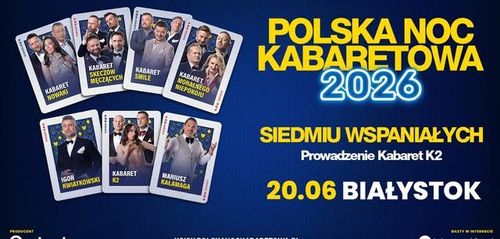 ⭐️20.06.2026 Białystok⭐️ Polska Noc Kabaretowa 2026 • Siedmiu wspaniałych
