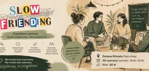 SLOW FRIENDING. Nowe znajomości. Bez pośpiechu.