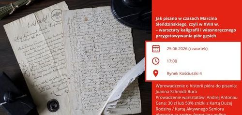 Jak pisano w czasach Marcina Sleńdzińskiego, czyli w XVIII w. – warsztaty kaligrafii...