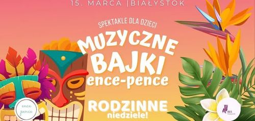 MUZYCZNE BAJKI Vaiana | 15.03 | Białystok