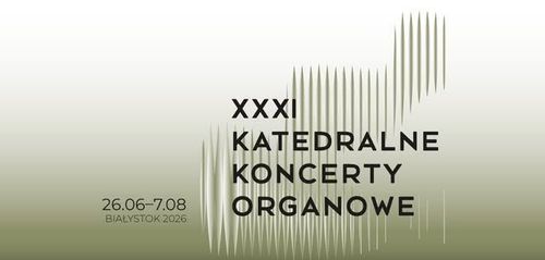 XXXI Katedralne Koncerty Organowe