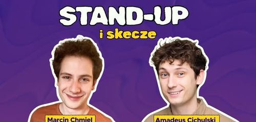 Białystok! Marcin Chmiel & Amadeus Cichulski: Stand-up i Skecze