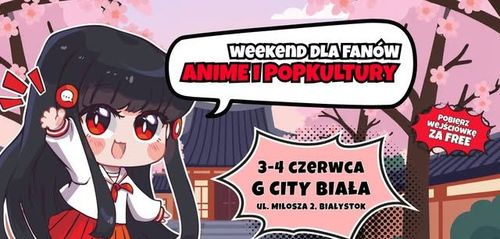 Komikslandia w Twoim mieście: Weekend anime w Białymstoku!