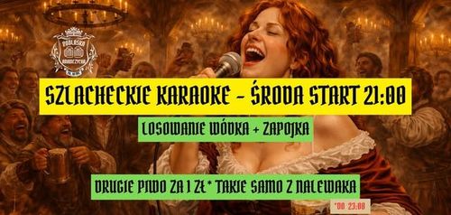 👑 SZLACHECKIE KARAOKE W ADAMCZYSZE! 👑 DRUGIE PIWO z nalewaka ZA 1 ZŁ! 🍾 Losowanie Wódki + Zapojka