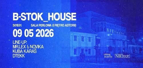 B-STOK_HOUSE S01E01: Sala Perłowa (Nie Teatr)