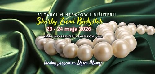 31 SKARBY ZIEMI Białystok- Targi Minerałów i Biżuterii