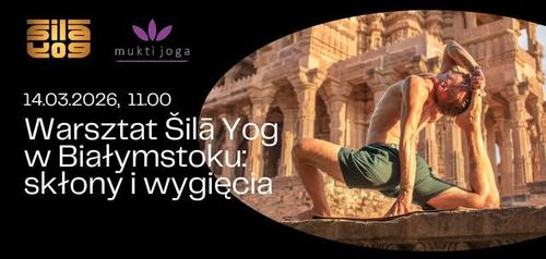 Warsztat Šilā Yog Białymstoku: skłony i wygięcia