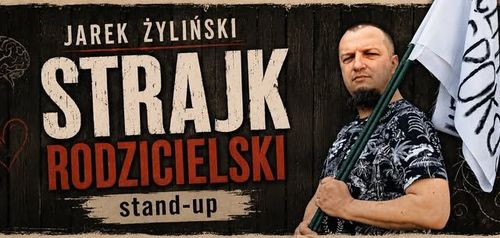 Strajk Rodzicielski - Jarek Żyliński - Stand-up - Białystok