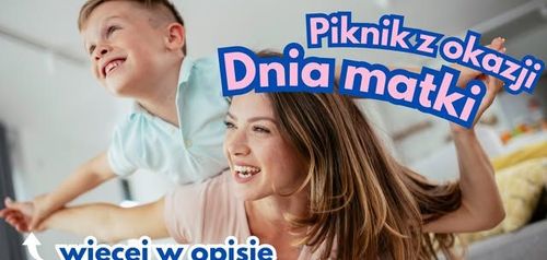 Piknik z okazji Dnia Matki