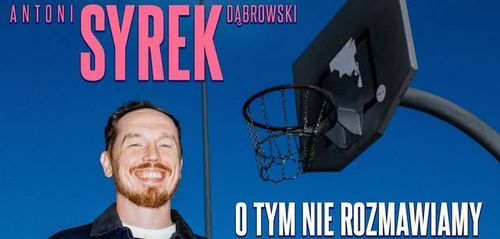 Antoni Syrek-Dąbrowski / O tym nie rozmawiamy