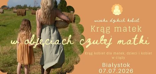 Poranny krąg dla matek i kobiet w ciąży - 07.07.2026 - Białystok