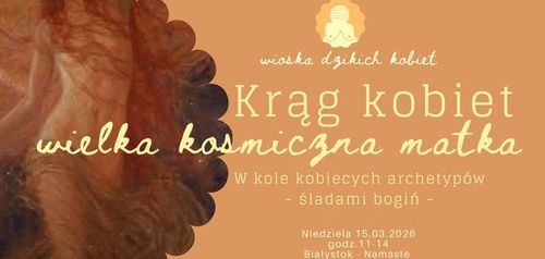 Krąg Kobiet - W kole kobiecych archetypów - Wielka Kosmiczna Matka