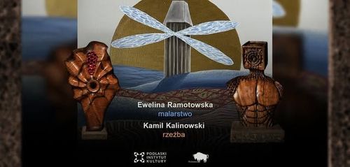 Wystawa Eweliny Ramotowskiej i Kamila Kalinowskiego