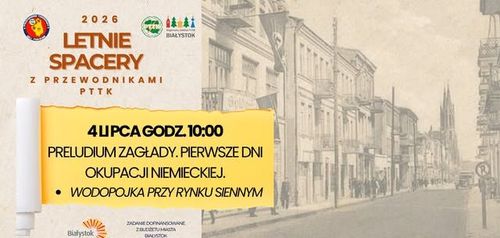 Preludium zagłady. Pierwsze dni okupacji niemieckiej 1941 roku. Letni spacer z przewodnikiem PTTK.