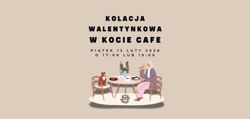 Romantyczna Kolacja Walentynkowa w Kocie Cafe 17:00 lub 19:00 piątek 13.02.2025