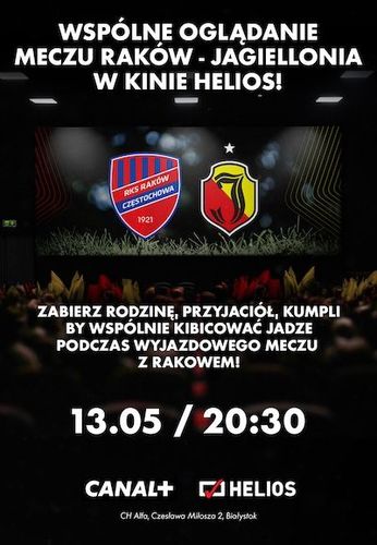HELIOS SPORT / „PKO BP EKSTRAKLASA: RAKÓW CZĘSTOCHOWA - JAGIELLONIA BIAŁYSTOK”